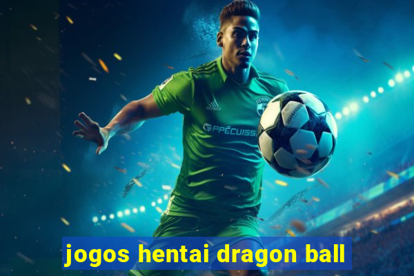 jogos hentai dragon ball